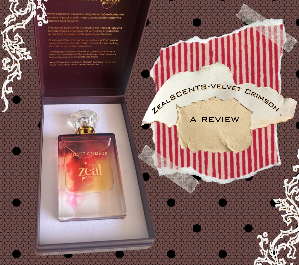 Perfume Review: ZealSCENTS-Velvet Crimson 𖤓 ｡𖦹°‧ ⋆☀︎.